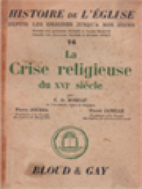 Histoire De L'église 16: La Crise Religieuse Du XVI Siècle