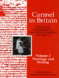 Carmel In Britain Volume II: Theology And Writing / Patrick Fitzgerald-Lombard (Edited)
