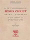 La Vie Et L'enseignement De Jésus Christ Notre Seigneur I