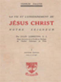 La Vie Et L'enseignement De Jésus Christ Notre Seigneur I