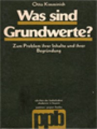 Was Sind Grundwerte? Zum Problem Ihrer Inhalte Und Ihrer Bergründung