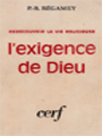 L'exigence De Dieu: Redecouvrir La Vie Religieuse