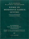 Handboek Van De Pastoraaltheologie: Praktische Theologie Over De Kerk In Haar Huidige Situatie IV. Kerk In Moderne Samenleving: Secularisatie Ideologieën