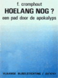 Hoelang Nog ? Een Pad Door De Apokalyps