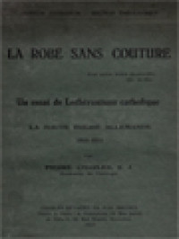 Image of La Robe Sans Couture: Un Essai De Lutheranisme Catholique La Houte Église Allemande 1918-1923