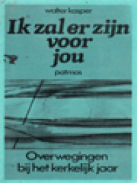 Image of Ik Zal Er Zijn Voor Jou: Overwegingen Bij Het Kerkelijk Jaar