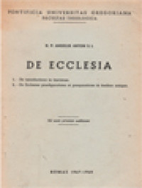 De Ecclesia: 1. De Introductione In Tractatum; 2. De Ecclesiae Praefiguratione Et Praeparatione In Foedere Antiquo.