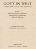 Gott In Welt - Festgabe Für Karl Rahner I: Philosophische Grundfragen, Theologische Grundfragen, Biblische Themen / Johannes Baptist Metz, Walter Kern, Adolf Darlapp, Herbert Vorgrimler (Herausgegeben)