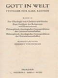 Gott In Welt - Festgabe Für Karl Rahner II: Zur Theologie Von Christus Und Kirche Zum Problem Der Religionen Und Konfessionen, Philosophisch-Theologische Grenzprobleme Der Geisteswissenschaften, Philosophisch-Theologische Grenzprobleme Der Naturwissenschhaften / Johannes Baptist Metz, Walter Kern, Adolf Darlapp, Herbert Vorgrimler (Herausgegeben)