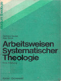 Arbeitsweisen Systematischer Theologie Eine Anleitung