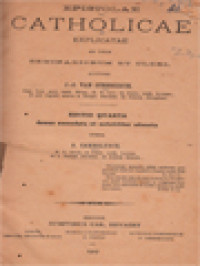 Epistolae Catholicae Explicatae Ad Usum Seminariorum Et Cleri - Editio Quarta, Denuo Emendata Et Notabiliter Adaucta Opera A. Camerlynck.