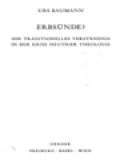 Erbsünde? Ihr Traditionelles Verständnis In Der Krise Heutiger Theologie