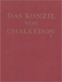 Image of Das Konzil Von Chalkedon: Geschichte Und Gegenwart III. Chalkedon Heute