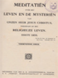 Meditatiën Over Het Leven En De Mysterien Van Onzen Heer Jesus Christus: Toegepast Op Het Religieuze Leven 1, 3, 4