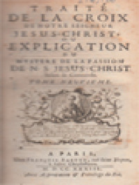 Traité De La Croix De Notre Seigneur Jesus-Christ; Ou Explication Du Mystere De La Passion De N. S. Jesus-Christ XIV