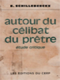 Autour Du Célibat Du Prêtre, Étude Critique