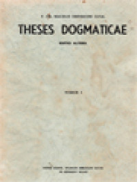 Image of Theses Dogmaticae, Tomus I: De Deo Uno Et Trino De Deo Creante Et Elevante
