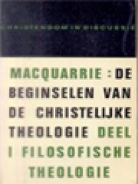 De Beginselen Van De Christelijke Theologie I: Filosofische Theologie