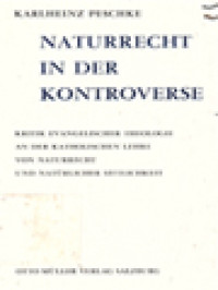 Naturrecht In Der Kontroverse: Kritik Evangelischer Theologie An Der Katholischen Lehre Von Naturrecht Und Naturlicher Sittlichkeit