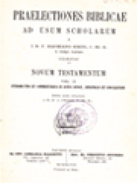 Praelectiones Biblicae Ad Usum Scholarum: Novum Testamentum, Vol II. Introductio Et Commentarius In Actus Apost., Epistolas Et Apocalypsim