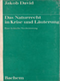 Das Naturrecht In Krise Und Läuterung: Eine Kritische Neubesinnung