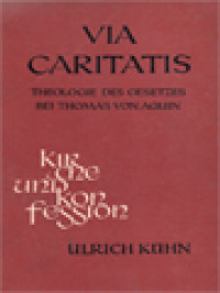 Via Caritatis: Theologie Des Gesetzes Bei Thomas Von Aquin