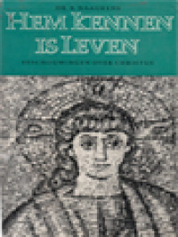 Image of Hem Kennen Is Leven: Beschouwingen Over Christus