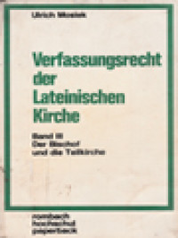 Verfassungsrecht Der Latteinischen Kirche III: Der Bischof Und Die Teilkirche