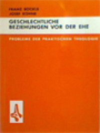 Geschlechtliche Beziehungen Vor Der Ehe: Die Lage Bei Der Studentischen Jugend