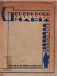 Gedenkboek Van Het National Maria-Congres: Gehouden Te Nijmegen 6,7 En 8 Augustus 1932