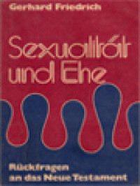 Sexualität Und Ehe: Rückfragen An Das Neue Testament