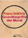 Grundbegriffe Der Moral: Gewissen Und Gewissensbildung