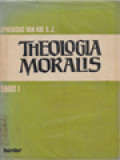 Theologia Moralis I