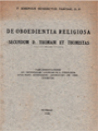 De Oboedientia Religiosa: Secundum D. Thomam Et Thomistas