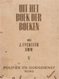 Uit Het Boek Der Boeken V: Politiek En Godsdienst, Elias