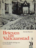 Brieven Uit Vaticaanstad 3: Over De Derde Zitting Van Het Concilie