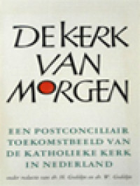 Image of De Kerk Van Morgen: Een Postconciliar Toekomstbeeld Van De Katholieke Kerk In Nederland