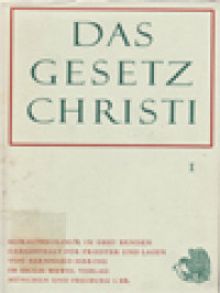 Das Gesetz Christi I: Moralthelogie