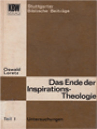 Das Ende Der Inspirations-Theologie, Chancen Eines Neubeginns I: Untersuchungen Zur Entwicklung Der Traditionellen Theologischen Lehre über Die Inspiration Der Heiligen Schrift