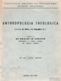 Anthropologia Theologica II: De Homine In Christo