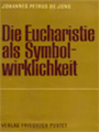 Die Eucharistie Als Symbolwirklichkeit