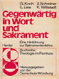 Image of Gegenwärtig In Wort Und Sakrament: Eine Hinführung Zur Sakramentenlehre