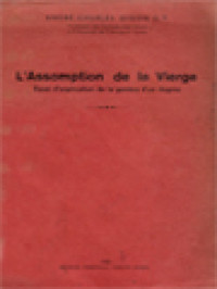 L'Assomption De La Vierge: Essai D'explication De La Genèse D'un Dogme
