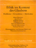 Ethik Im Kontext Des Glaubens: Probleme - Grundsätze - Methoden / Dietmar Mieth, Francesco Compagnoni (Herausgegeben)