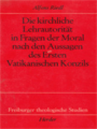 Die Kirchliche Lehrautorität In Fragen Der Moral Nach Den Aussagen Des Ersten Vatikanischen Konzils