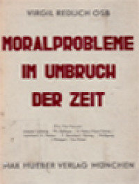 Moralprobleme Im Umbruch Der Zeit / P. Virgil Redlich (Herausgegeben)