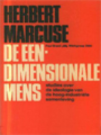 De Eendimensionale Mens: Studies Over De Ideologie Van De Hoog-Industriële Samenleving