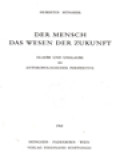 Der Mensch Das Wesen Der Zukunft: Glaube Und Unglaube In Anthropologischer Perspektive