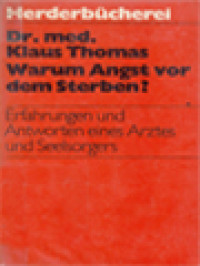 Warum Angst Vor Dem Sterben? Erfahrungen Und Antworten Eines Arztes Und Seelsorgers