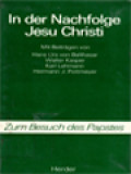 In der Nachfolge Jesu Christi: Zum Besuch des Papstes / Karl Lehmann (Herausgegeben)